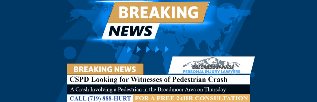 [02-12-24] CSPD Looking for Witnesses of Pedestrian Crash