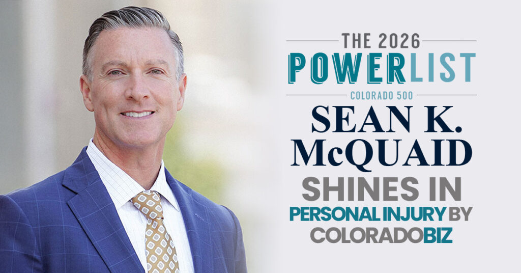 Sean McQuaid Named to ColoradoBiz’s 2026 Colorado Power List for Personal Injury Law
